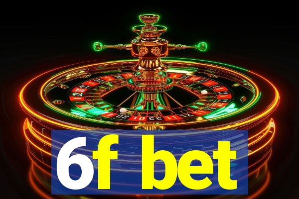 6f bet